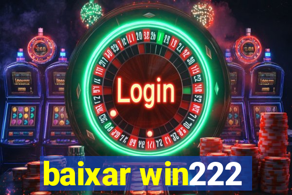 baixar win222